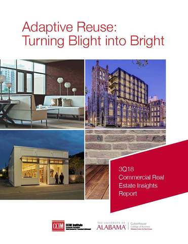 Adaptive Reuse: Turning Blight into Bright By CCIM Institute Chief Economist K.C. Conway, MAI, CRE